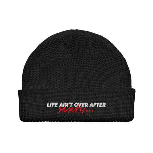 "Life Ain't Over" Beanie