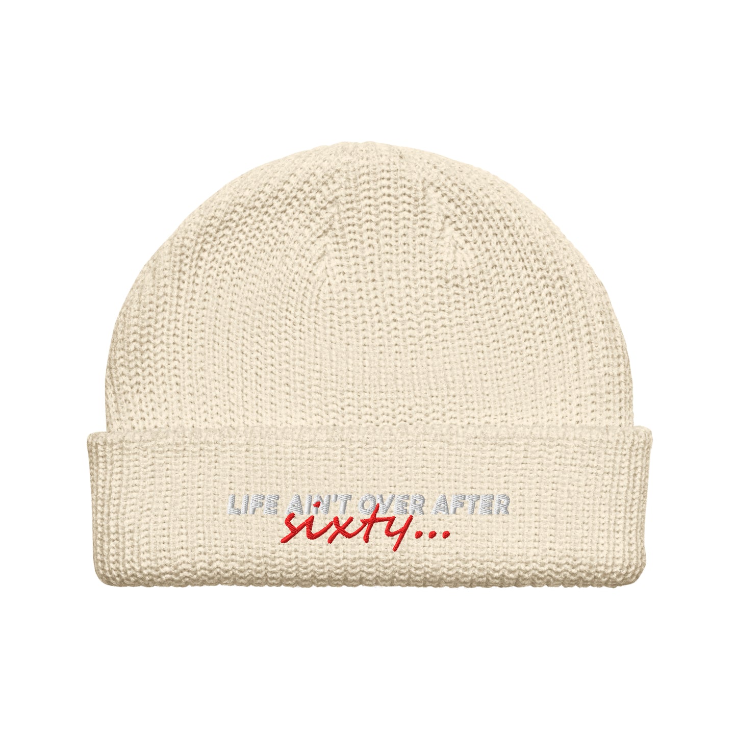 "Life Ain't Over" Beanie