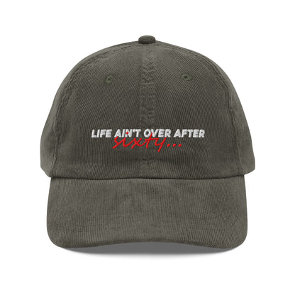 "Life Ain't Over" Corduroy Cap
